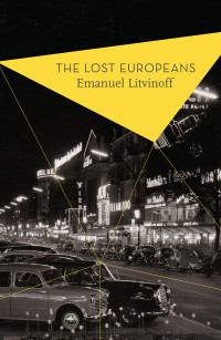 Emanuel Litvinoff — The Lost Europeans