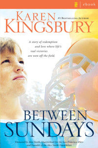 Karen Kingsbury — Between Sundays