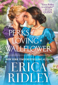 Erica Ridley — The Perks of Loving a Wallflower