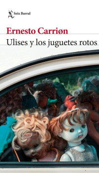 Ernesto Carrión — Ulises y los juguetes rotos