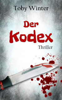 Toby Winter [Winter, Toby] — Der Kodex: Tief im Westen - Ein Ruhrpottkrimi aus Dortmund (German Edition)