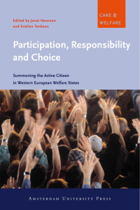 Janet Newman & Evelien Tonkens (Editors) — Participation, Responsibility and Choice: Summoning the Active Citizen in Western European Welfare States