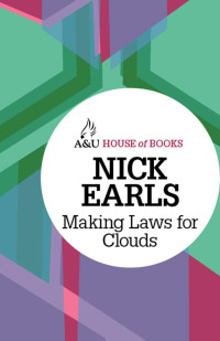 Earls, Nick — Making Laws for Clouds