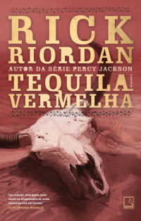 Rick Riordan — Tequila vermelha - Tres Navarre - vol. 1