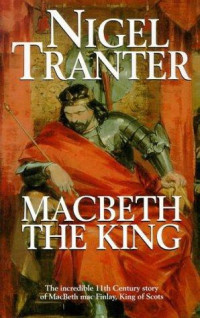 Nigel Tranter — Macbeth the King
