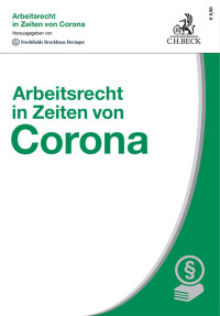 Klaus-Stefan Hohenstatt, Ulrich Sittard, Freshfields Bruckhaus Freshfields Bruckhaus Deringer — Arbeitsrecht in Zeiten von Corona