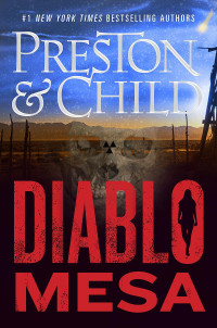 Douglas Preston & Lincoln Child — Diablo Mesa