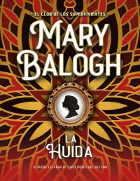 Mary Balogh — La huida
