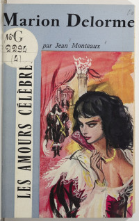 Jean Monteaux — Marion Delorme