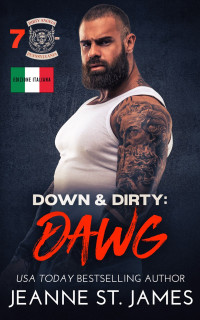 Jeanne St. James — Down & Dirty: Dawg: Edizione Italiana