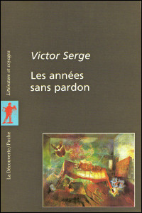 Victor Serge [Serge, Victor] — Les années sans pardon