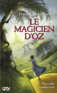 Frank Lyman Baum — Le magicien d'Oz