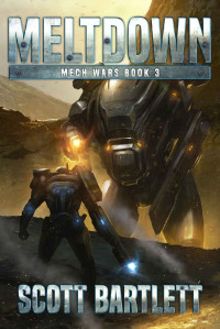 Bartlett, Scott — [Mech Wars 03] • Meltdown