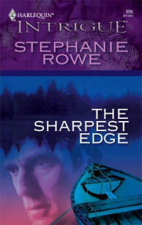 Stephanie Rowe — The Sharpest Edge