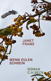 Janet Frame; — Wenn Eulen schrein