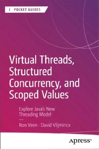 Unknown — Virtual Threads, Structured Concurrency, and Scoped Values Explore Java's New Threading Model