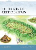 Angus Konstam — The Forts of Celtic Britain