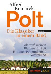 Komarek, Alfred — [Polt 00] • Die Klassiker in einem Band