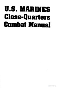 U.S. Marine Corps — U.S. Marines Close-Quarter Combat Manual