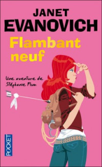 Janet Evanovich — Flambant neuf