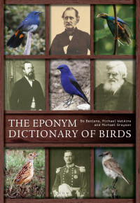 Bo Beolens, Michael Watkins & Michael Grayson — The Eponym Dictionary of Birds