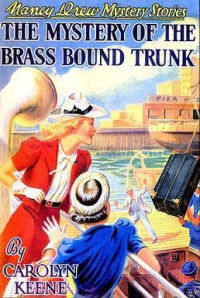 Carolyn Keene — Mystery of the Brass-Bound Trunk