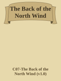 C07-The Back of the North Wind (v1.0) — The Back of the North Wind