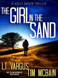 Vargus, L T & McBain, Tim — Violet Darger 03-The Girl In The Sand