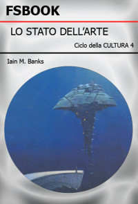 Iain M. Banks — Lo Stato Dell'Arte