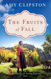 Amy Clipston; — The Fruits of Fall