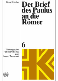 Klaus Haacker — Der Brief des Paulus an die Römer