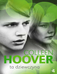 Colleen Hoover — Ta dziewczyna