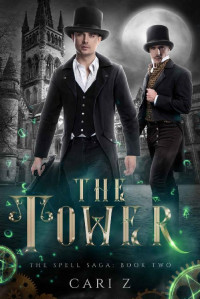 Cari Z — The Tower: The Spell Saga: Book Two