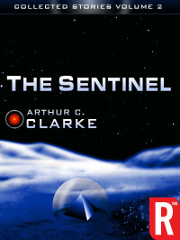 Arthur C. Clarke — Collected Stories 02 The Sentinel