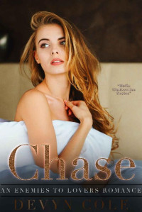 Devyn Cole — Chase: An Enemies to Lovers Romance