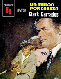 Clark Carrados — Un millón por cabeza