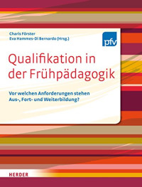 Charis Förster, Eva Hammes-Di Bernardo — Qualifikation in der Frühpädagogik