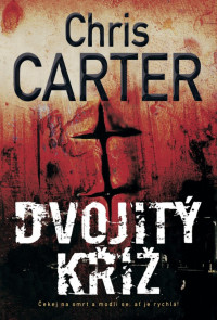 Carter, Chris — Dvojitý kříž