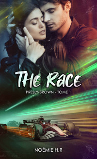 Noémie H.R — The Race: Presly-Brown (French Edition)