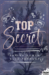 BOWEN, Sarina & KENNEDY, Elle — Top Secret