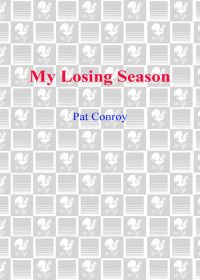 Conroy, Pat — My Losing Season