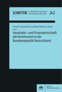 Tilmann Schweisfurth und Walter Wallmann (Hrsg.) — Haushalts- und Finanzwirtschaft der Kommunen in der Bundesrepublik Deutschland