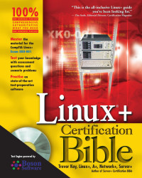 Trevor Kay — Linux®+ Certification Bible