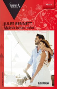 Jules Bennett — Mažytis baltas melas 