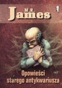 Montague Rhodes James — Opowieści starego antykwariusza