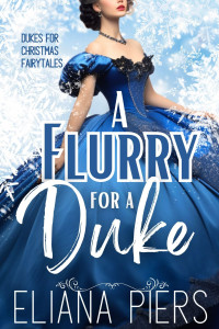 Eliana Piers — A Flurry for a Duke