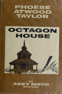 Phoebe Atwood Taylor — Octagon House: An Asey Mayo Mystery