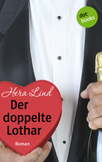 Lind, Hera — Der doppelte Lothar