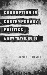 James L. Newell; — Corruption in Contemporary Politics