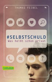 Thomas Feibel — #selbstschuld – Was heißt schon privat